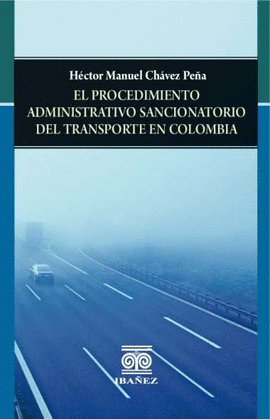 EL PROCEDIMIENTO ADMINISTRATIVO SANCIONATORIO EN LE TRANSPORTE EN COLOMBIA