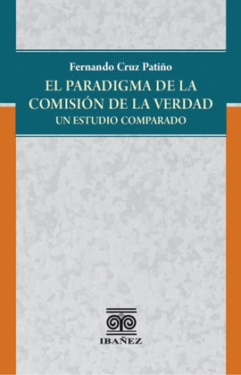 EL PARADIGMA DE LA COMISION DE LA VERDAD