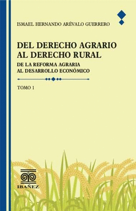 DEL DERECHO AGRARIO AL DERECHO RURAL. 2 TOMOS