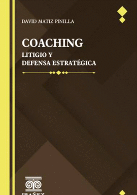 COACHING, LITIGIO Y DEFENSA ESTRATÉGICA