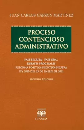 PROCESO CONTENCIOSO ADMINISTRATIVO. FASE ESCRITA - FASE ORAL 2° ED.