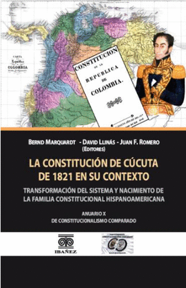 LA CONSTITUCION DE CUCUTA DE 1821 EN SU CONTEXTO