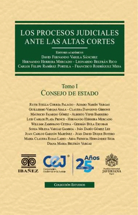 LOS PROCESOS JUDICIALES ANTES LAS ALTAS CORTES. 3 TOMOS