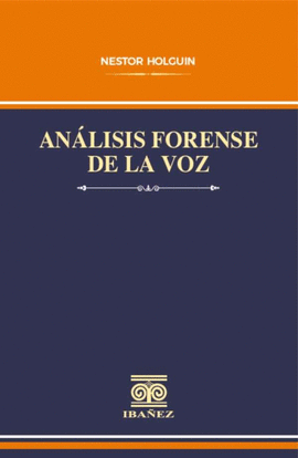ANÁLISIS FORENSE DE LA VOZ