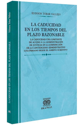 LA CADUCIDAD EN LOS TIEMPOS DEL PLAZO RAZONABLE