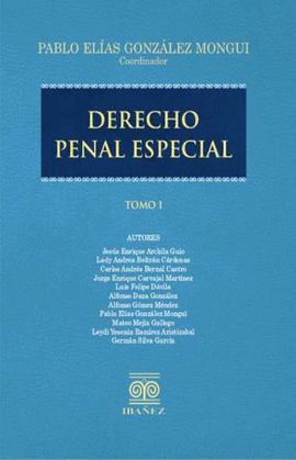 DERECHO PENAL ESPECIAL. TOMO I