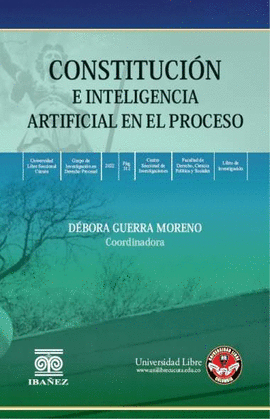 CONSTITUCIÓN E INTELIGENCIA ARTIFICIAL EN EL PROCESO