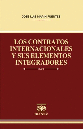 LOS CONTRATOS INTERNACIONALES Y SUS ELEMENTOS INTEGRADORES