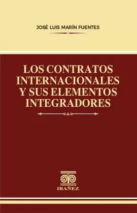 LOS CONTRATOS INTERNACIONALES Y SUS ELEMENTOS INTEGRADORES