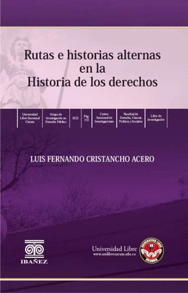 RUTAS E HISTORIAS ALTERNAS EN LA HISTORIA DE LOS DERECHOS