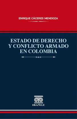 ESTADO DE DERECHO Y CONFLICTO ARMADO EN COLOMBIA