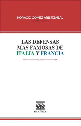 LAS DEFENSAS MÁS FAMOSAS DE ITALIA Y FRANCIA