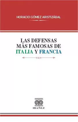 LAS DEFENSAS MÁS FAMOSAS DE ITALIA Y FRANCIA