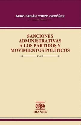 SANCIONES ADMINISTRATIVAS A LOS PARTIDOS Y MOVIMIENTOS POLÍTICOS