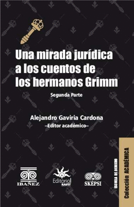 UNA MIRADA JURÍDICA A LOS CUENTOS DE LOS HERMANOS GRIMM. SEGUNDA PARTE