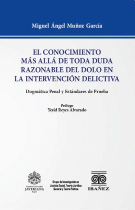 EL CONOCIMIENTO MÁS ALLÁ DE TODA DUDA RAZONABLE DEL DOLO EN LA INTERVENCIÓN DELICTIVA