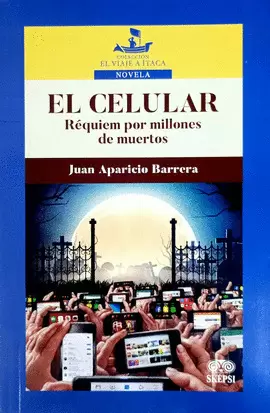 EL CELULAR: RÉQUIEM POR MILLONES DE MUERTOS