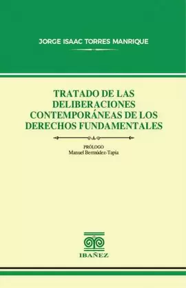 TRATADO DE LAS DELIBERACIONES CONTEMPORÁNEAS DE LOS DERECHOS FUNDAMENTALES