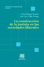LA CONSTRUCCIÓN DE LA JUSTICIA EN LAS SOCIEDADES LIBERALES