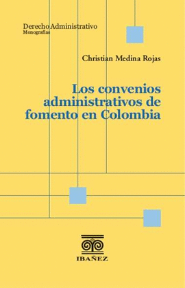 LOS CONVENIOS ADMINISTRATIVOS DE FOMENTO EN COLOMBIA
