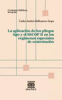 LA APLICACIÓN DE LOS PLIEGOS TIPO Y EL SECOP II EN LOS REGÍMENES ESPECIALES DE CONTRATACIÓN. ANÁLISIS DEL TRÁMITE LEGISLATIVO  DE LA LEY 2195 DE 2022