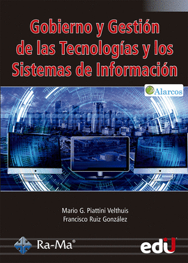 GOBIERNO Y GESTIÓN DE LAS TECNOLOGÍAS Y LOS SISTEMAS DE INFORMACIÓN