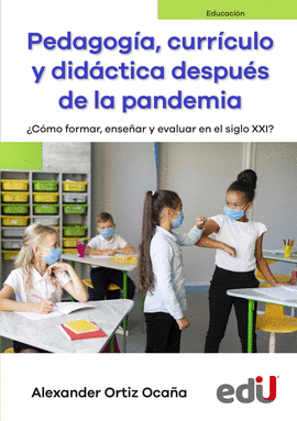 PEDAGOGÍA, CURRÍCULO Y DIDÁCTICA DESPUÉS DE LA PANDEMIA