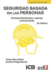 SEGURIDAD BASADA EN LAS PERSONAS. COMPORTAMIENTOS, VALORES Y EMOCIONES. 3ED