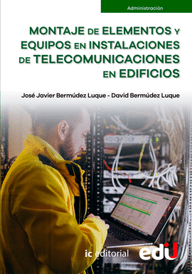 MONTAJE DE ELEMENTOS Y EQUIPOS EN INSTALACIONES DE TELECOMUNICACIONES EN EDIFICIOS
