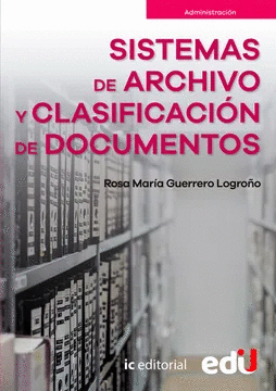 SISTEMAS DE ARCHIVO Y CLASIFICACIÓN DE DOCUMENTOS