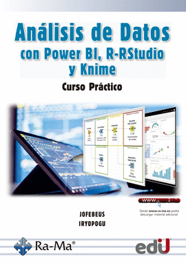 ANÁLISIS DE DATOS CON POWER BI, R-RSTUDIO Y KNIME. CURSO PRÁCTICO