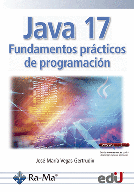 JAVA 17. FUNDAMENTOS PRÁCTICOS DE PROGRAMACIÓN