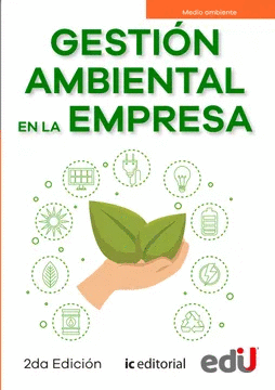 GESTIÓN AMBIENTAL EN LA EMPRESA. 2ª EDICIÓN