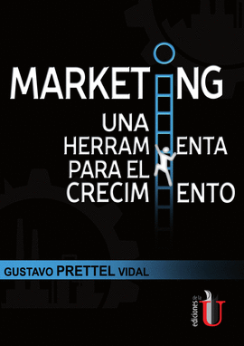 MARKETING, UNA HERRAMIENTA PARA EL CRECIMIENTO