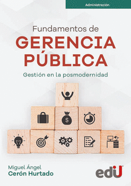 FUNDAMENTOS DE GERENCIA PÚBLICA. GESTIÓN EN LA POSMODERNIDAD