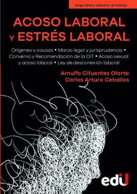 COSO LABORAL Y ESTRÉS LABORAL. ORÍGENES Y CAUSAS. MARCO LEGAL Y JURISPRUDENCIA