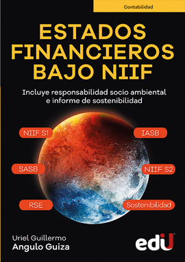 ESTADOS FINANCIEROS BAJO NIIF. INCLUYE RESPONSABILIDAD SOCIO AMBIENTAL E INFORME DE SOSTENIBILIDAD