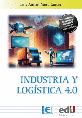 INDUSTRIA Y LOGÍSTICA 4.0