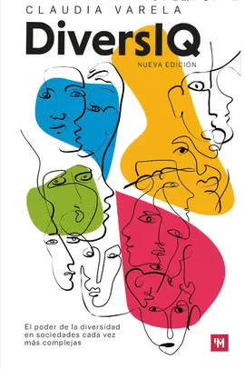 DIVERSIQ. EL PODER DE LA DIVERSIDAD EN SOCIEDADES CADA VEZ MÁS COMPLEJAS