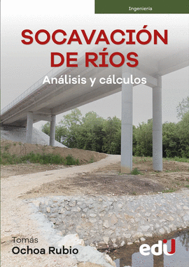 SOCAVACIÓN EN RÍOS. ANÁLISIS Y CÁLCULOS