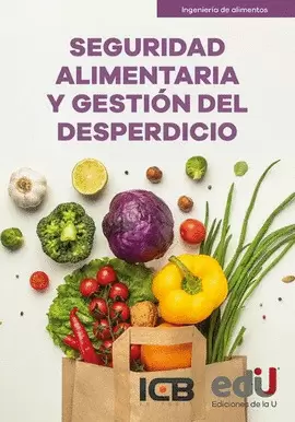 SEGURIDAD ALIMENTARIA Y GESTIÓN DEL DESPERDICIO