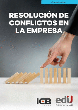 RESOLUCIÓN DE CONFLICTOS EN LA EMPRESA
