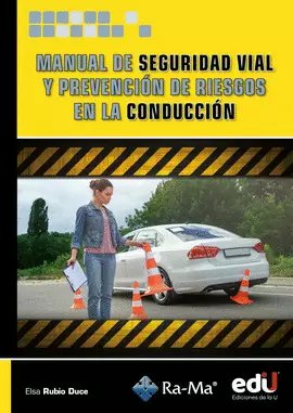 MANUAL DE SEGURIDAD VIAL Y PREVENCIÓN DE RIESGOS EN LA CONDUCCIÓN