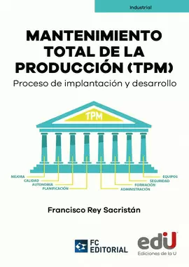 TPM: MANTENIMIENTO TOTAL DE LA PRODUCCIÓN