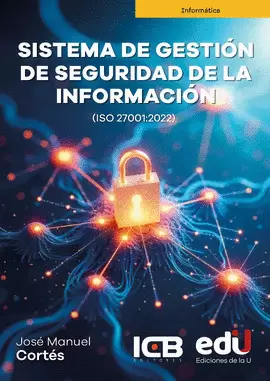SISTEMA DE GESTIÓN DE SEGURIDAD DE LA INFORMACIÓN