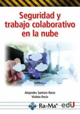 SEGURIDAD Y TRABAJO COLABORATIVO EN LA NUBE