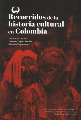 RECORRIDOS DE LA HISTORIA CULTURAL EN COLOMBIA