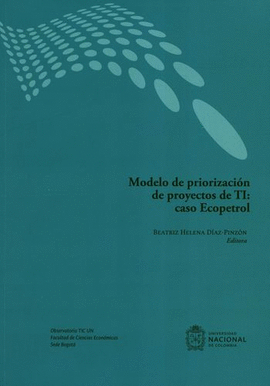 MODELO DE PRIORIZACIÓN DE PROYECTOS DE TI: CASO ECOPETROL