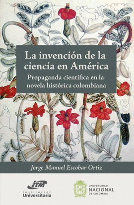 LA INVENCIÓN DE LA CIENCIA EN AMÉRICA.