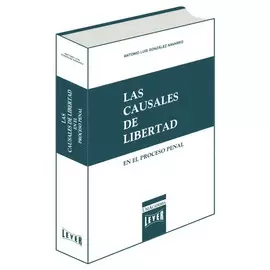 LAS CAUSALES DE LIBERTAD EN EL PROCESO PENAL